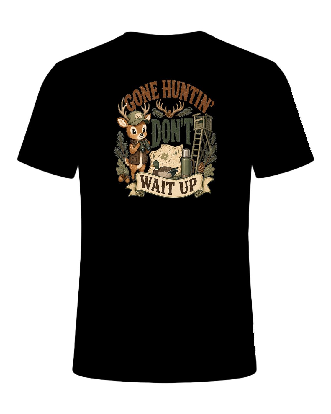 GONE HUNTIN' DON'T WAIT UP — Black