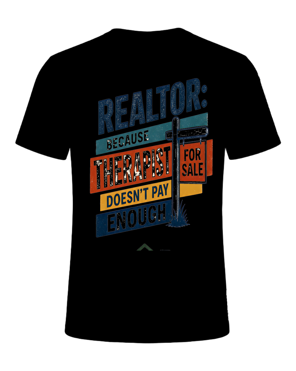 REALTOR: BECAUSE THERAPIST DOESN'T PAY ENOUGH — Black