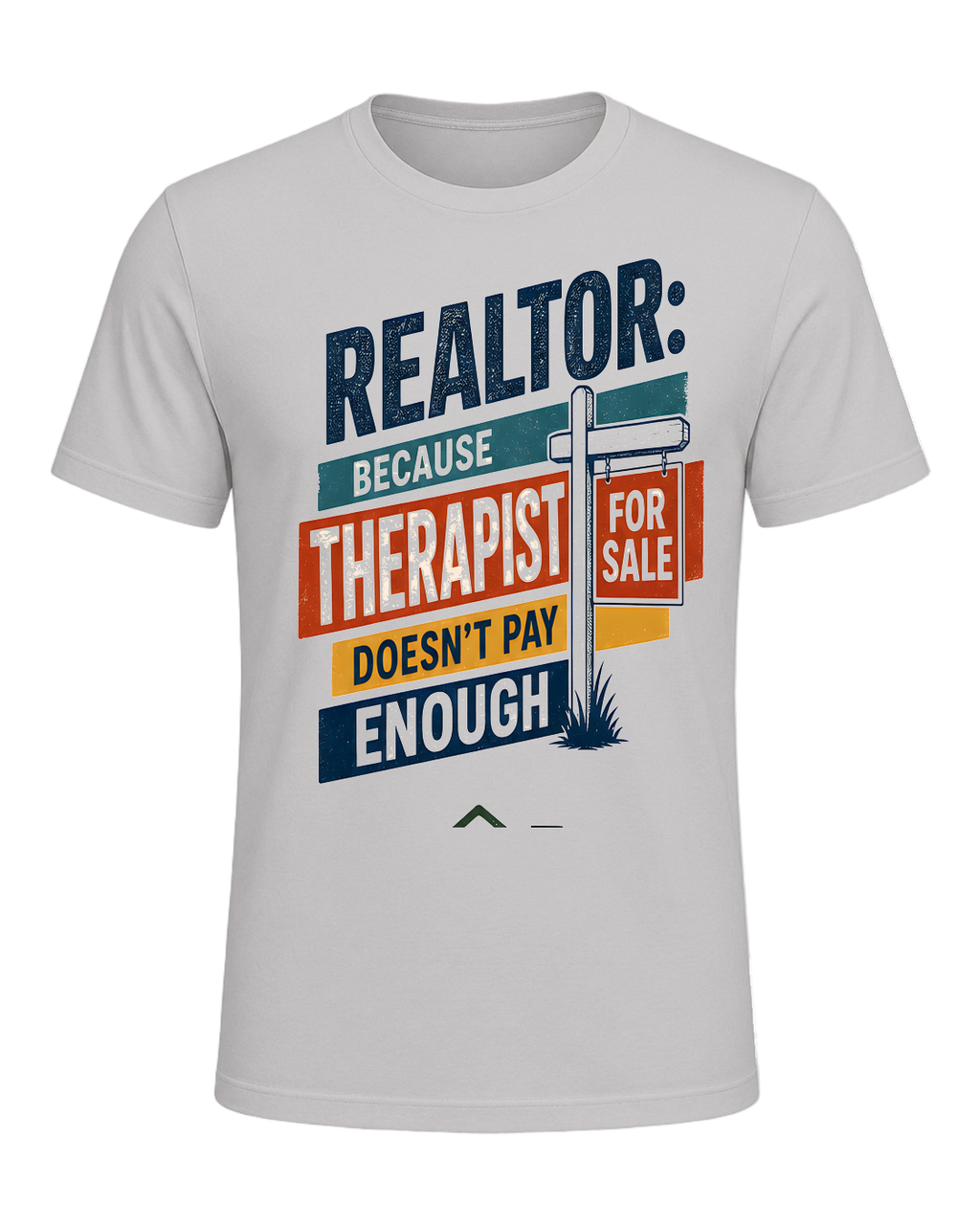 REALTOR: BECAUSE THERAPIST DOESN'T PAY ENOUGH — Silver