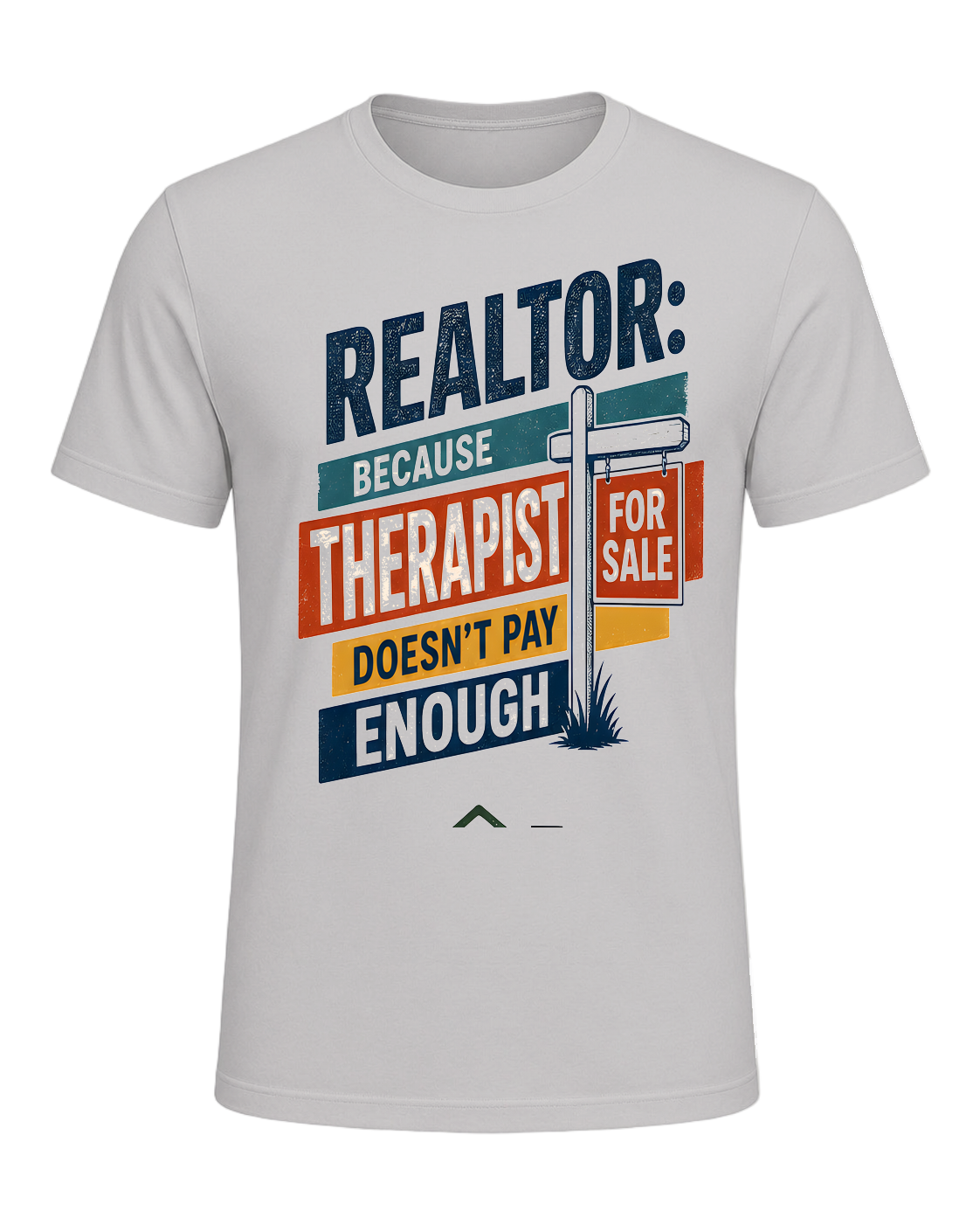 REALTOR: BECAUSE THERAPIST DOESN'T PAY ENOUGH — Silver