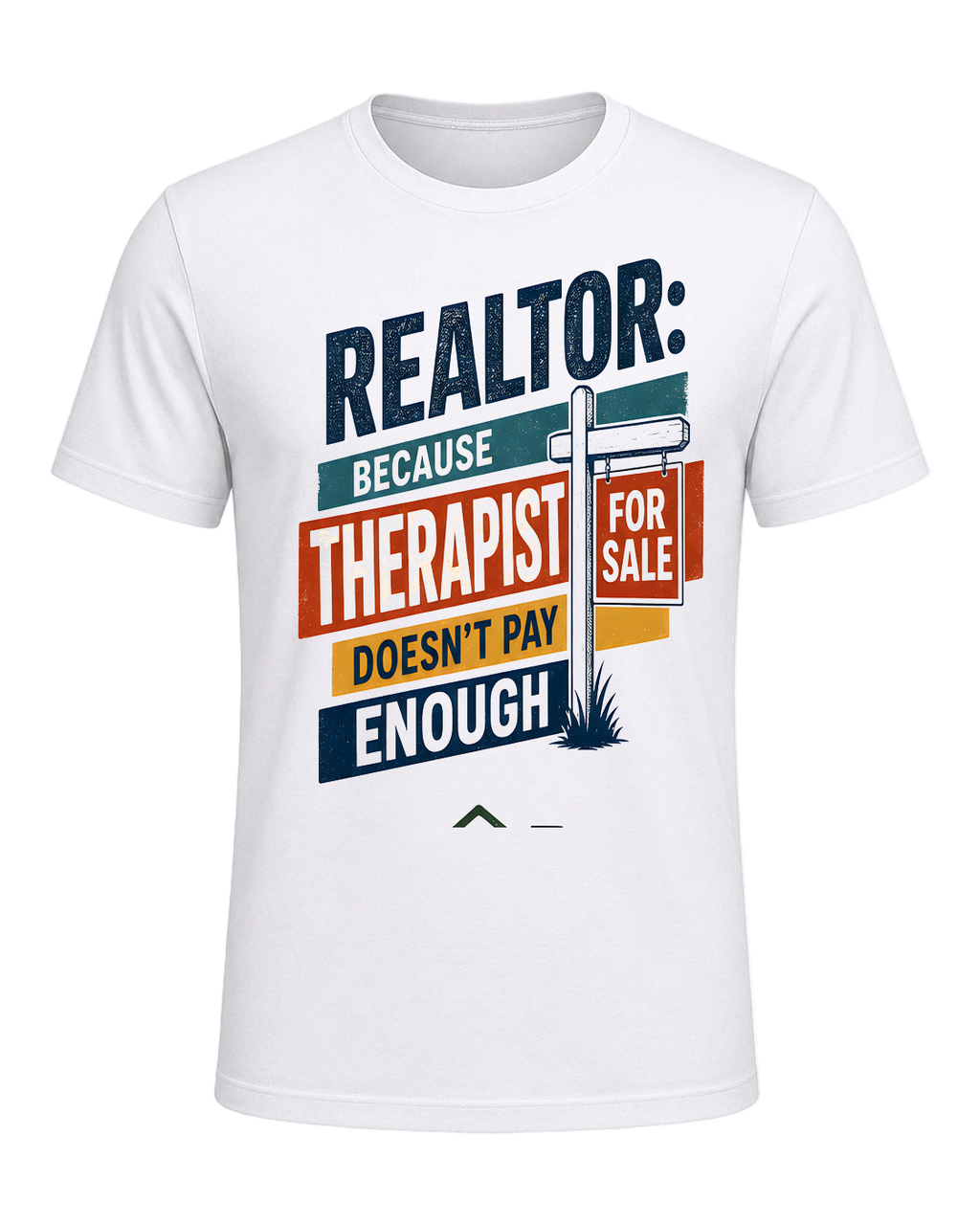 REALTOR: BECAUSE THERAPIST DOESN'T PAY ENOUGH — White