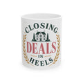 CLOSING DEALS IN HEELS Mug