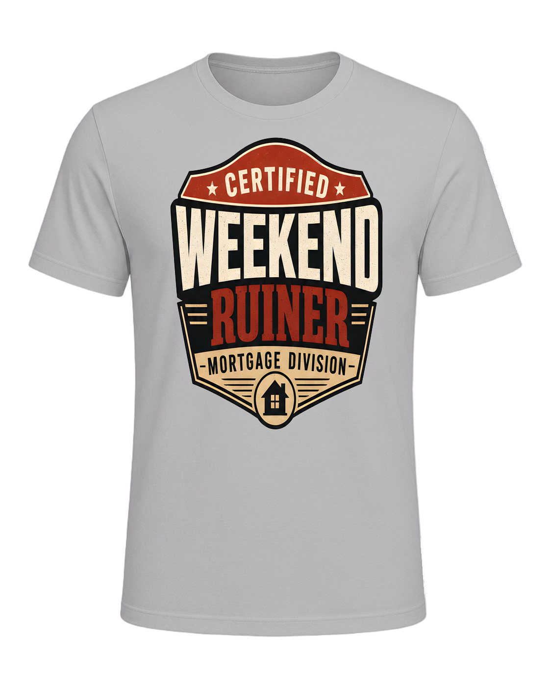 CERTIFIED WEEKEND RUINER: MORTGAGE DIVISION — Athletic Heather