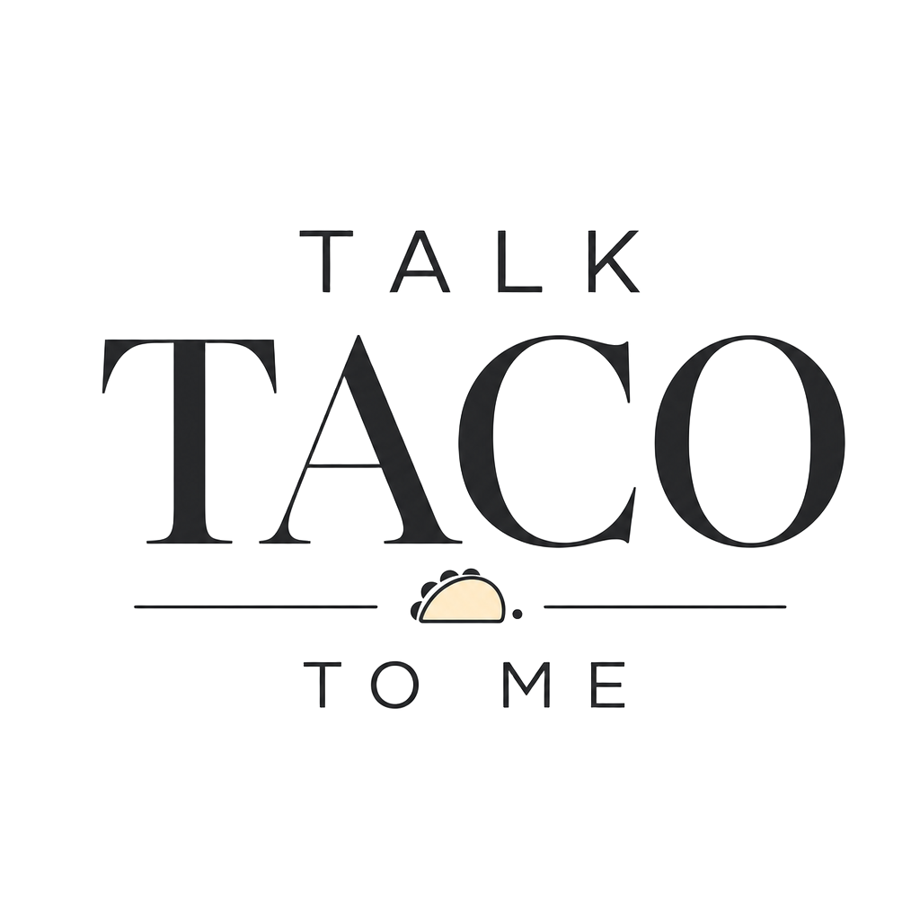 TALK TACO TO ME