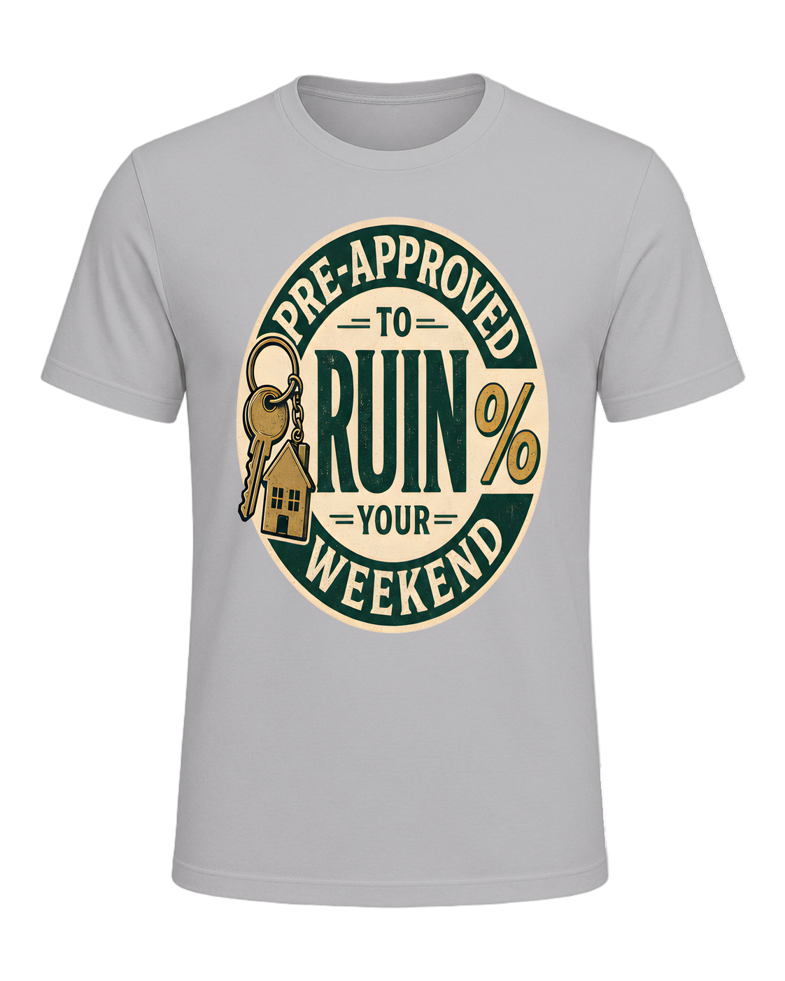 PRE-APPROVED TO RUIN YOUR WEEKEND — Athletic Heather