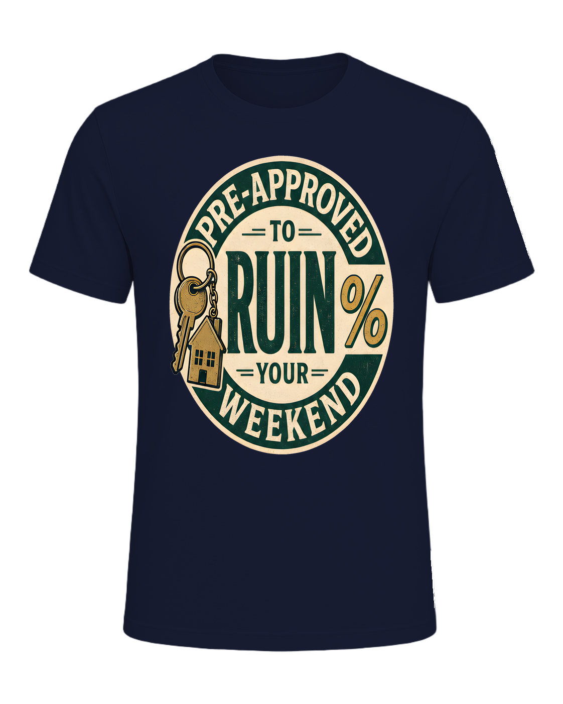 PRE-APPROVED TO RUIN YOUR WEEKEND — Navy