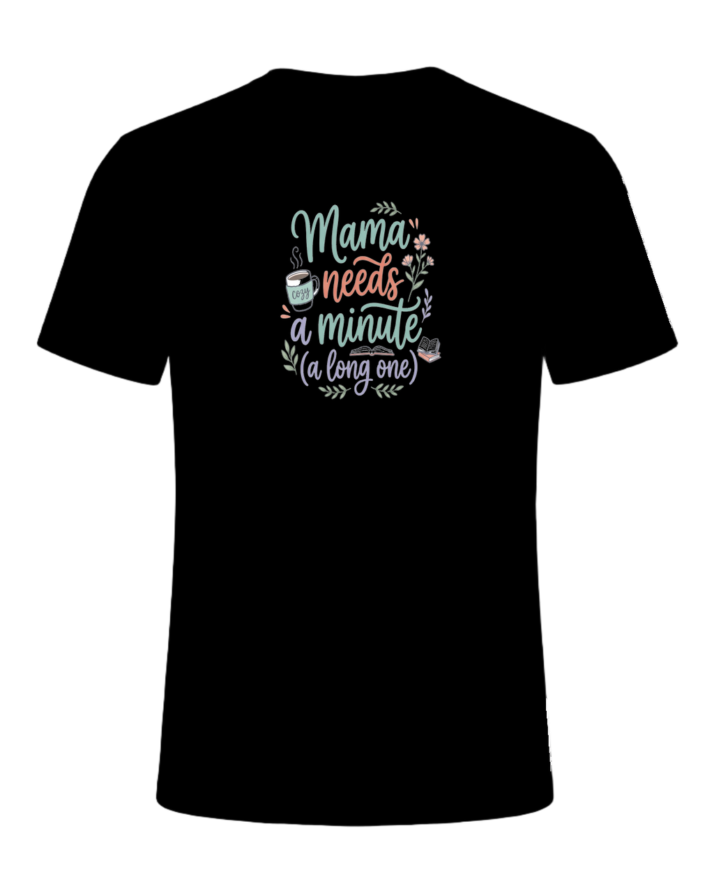 Mama needs a minute (a long one) — Black