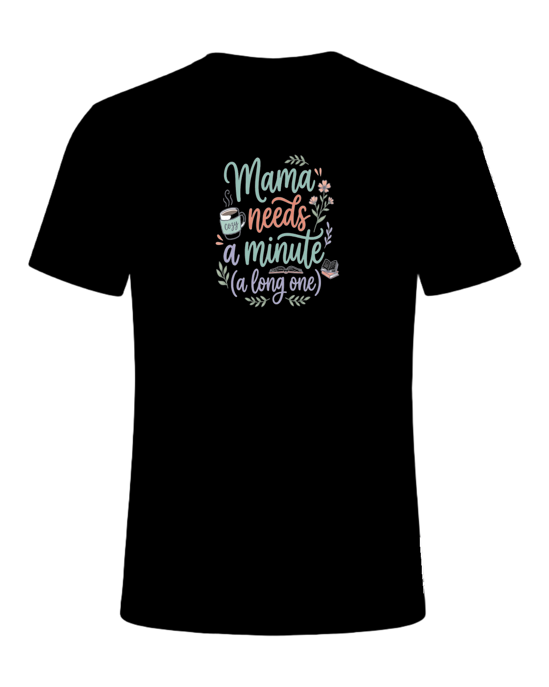 Mama needs a minute (a long one) — Black
