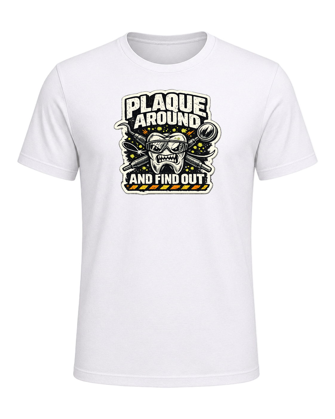 Plaque Around And Find Out Tee — White