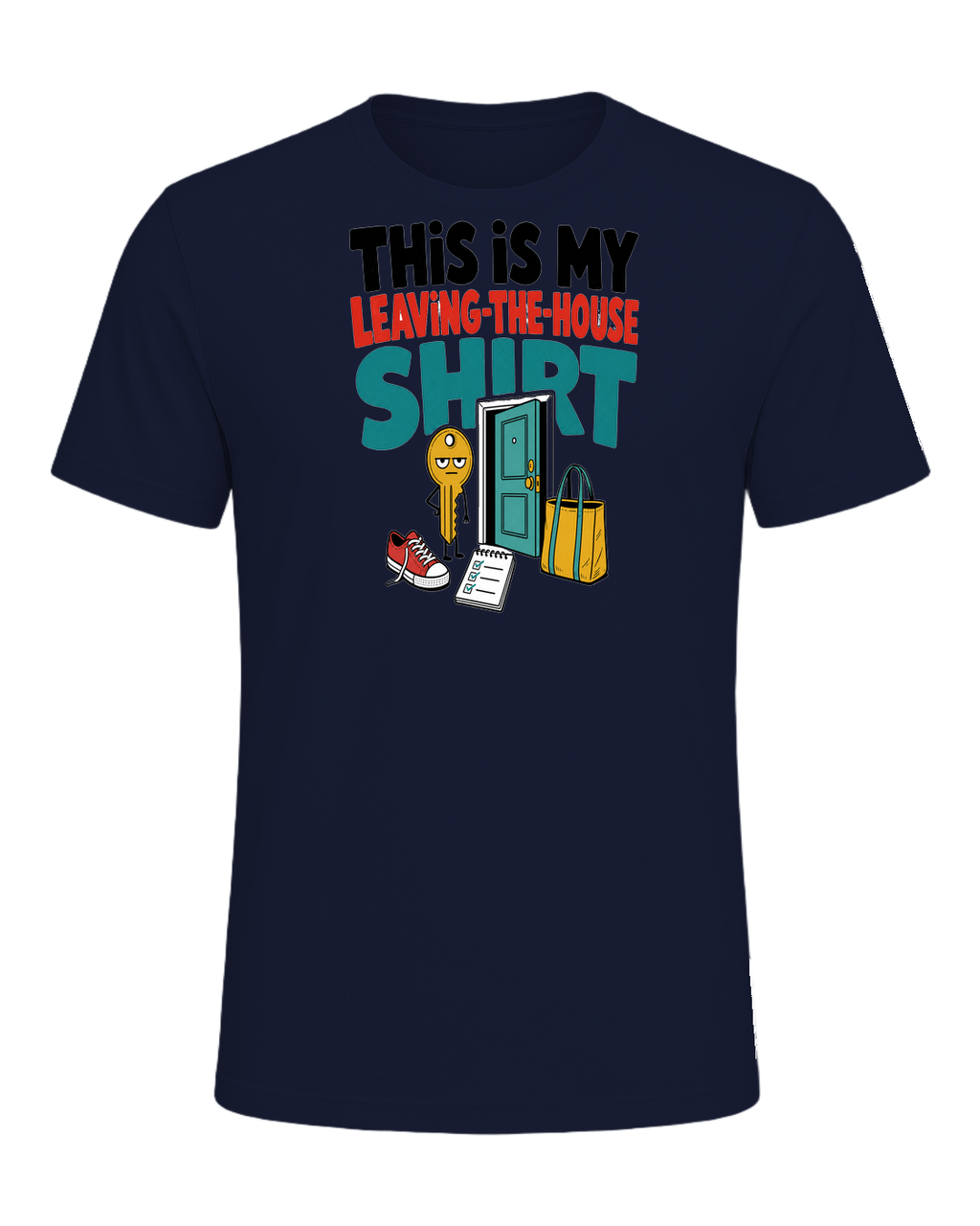 THIS IS MY LEAVING-THE-HOUSE SHIRT — Navy