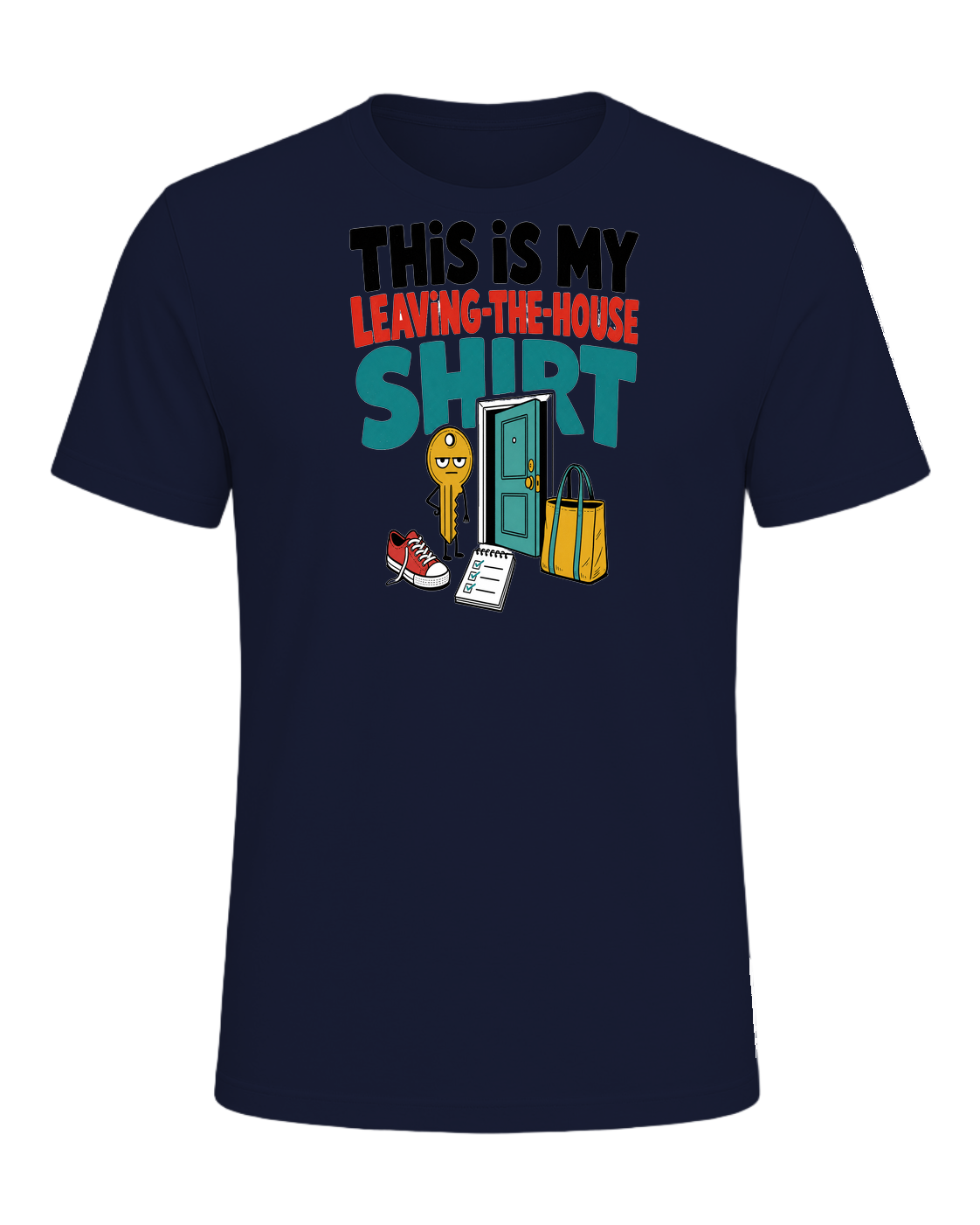 THIS IS MY LEAVING-THE-HOUSE SHIRT — Navy