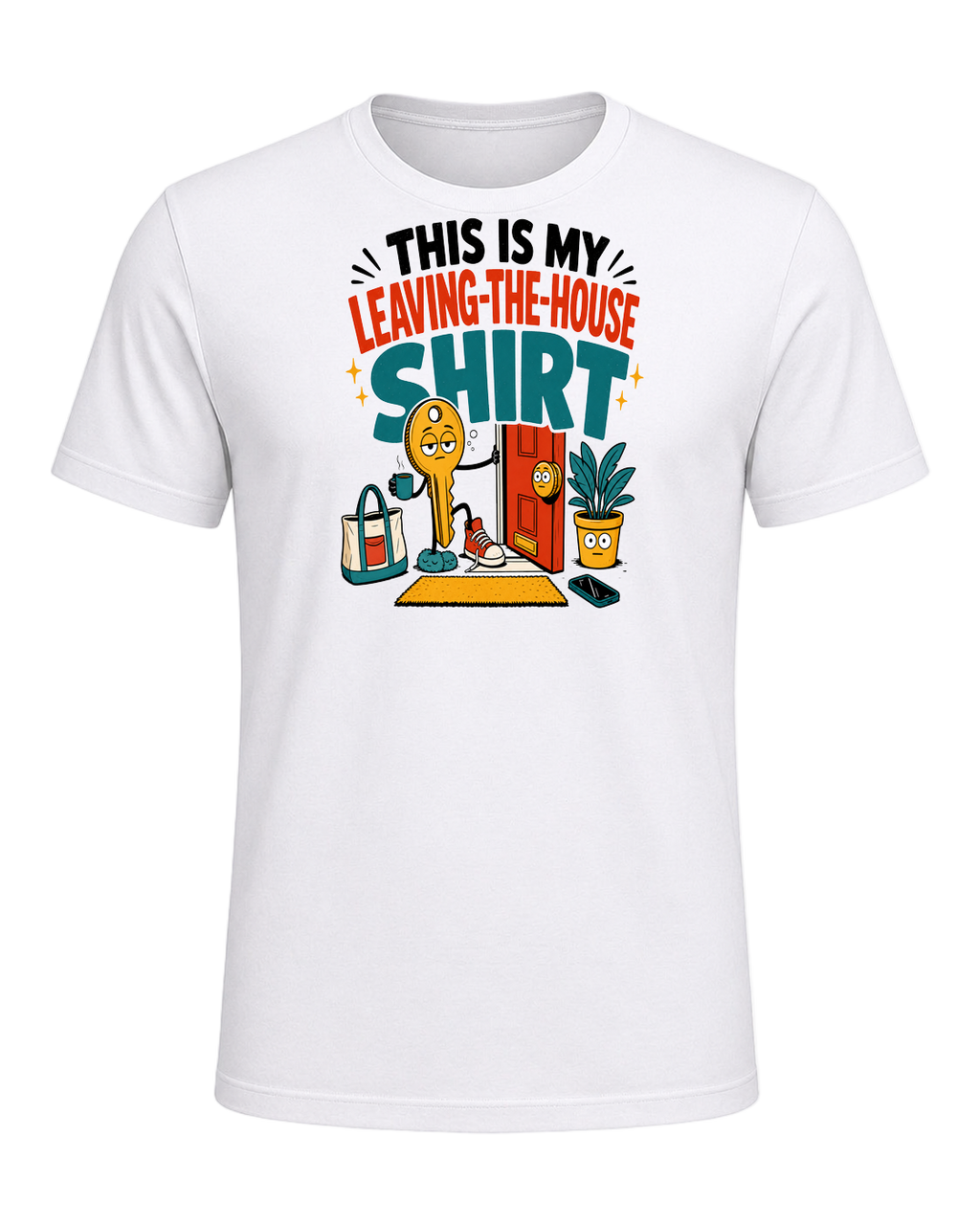 THIS IS MY LEAVING-THE-HOUSE SHIRT — White