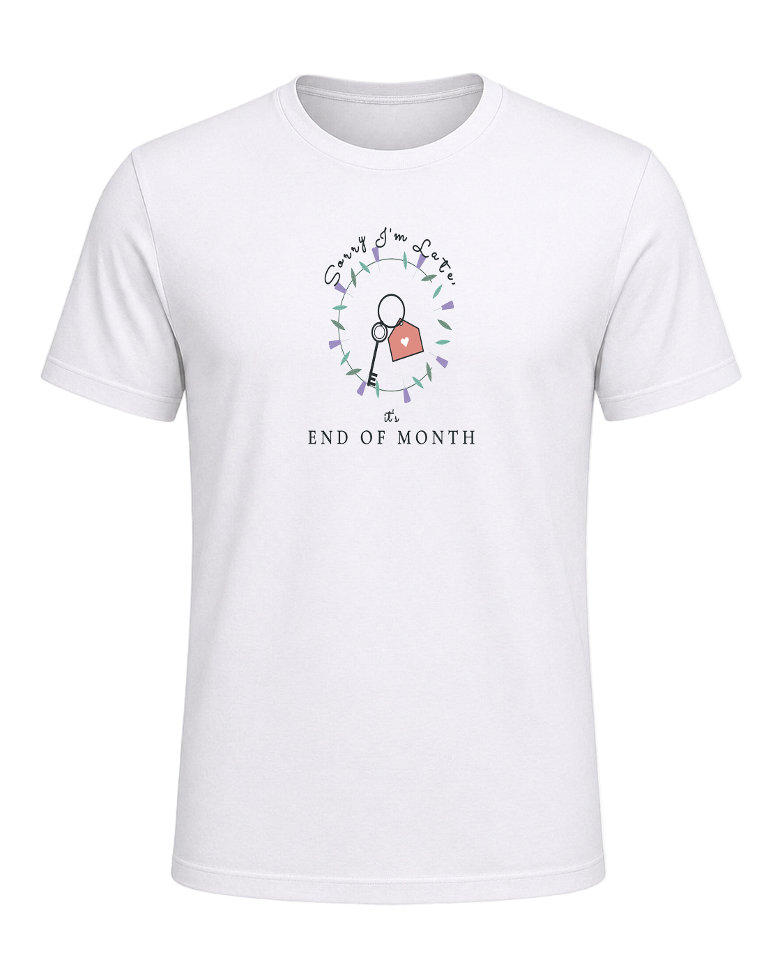 SORRY I'M LATE, IT'S END OF MONTH — White