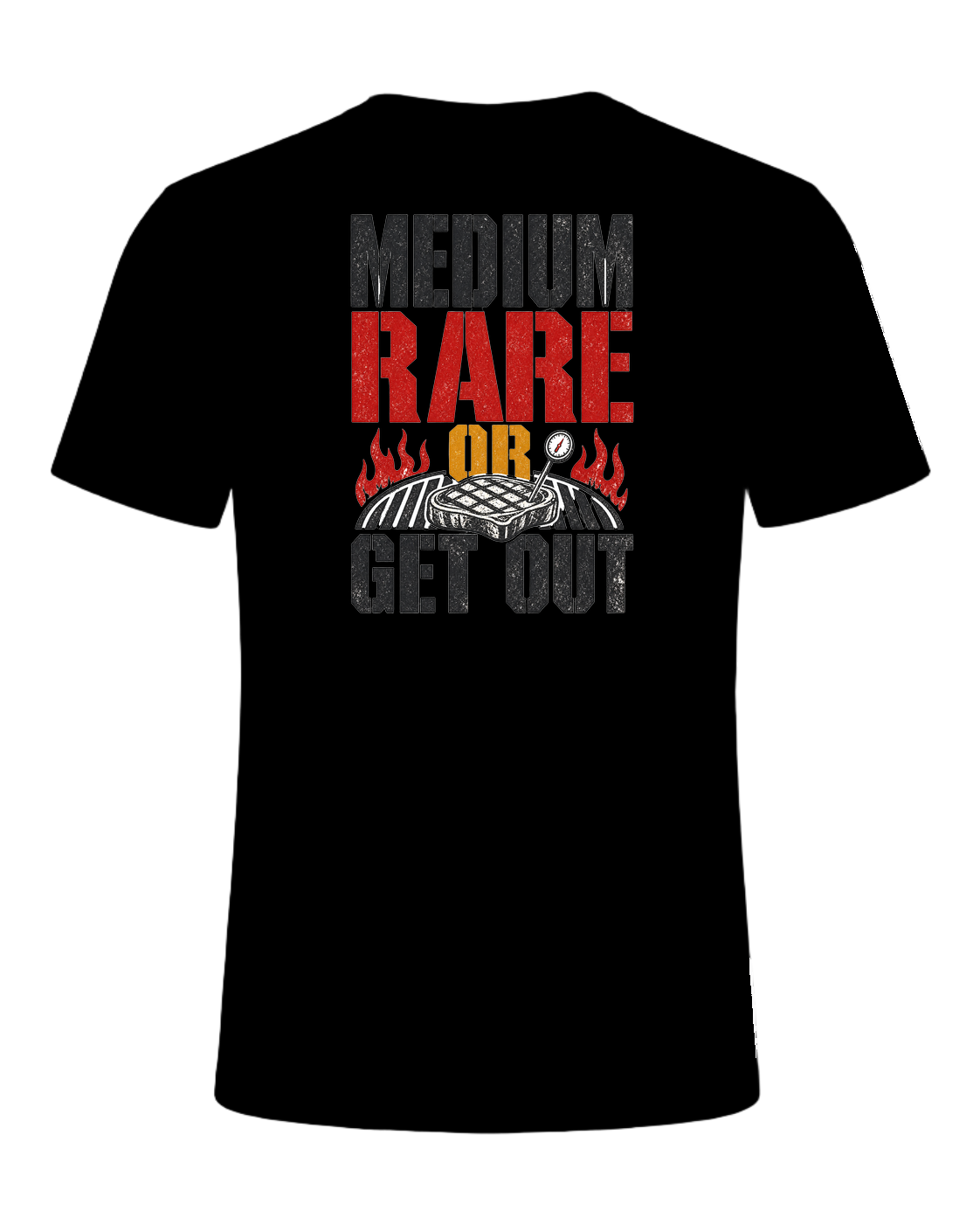 MEDIUM RARE OR GET OUT — Black