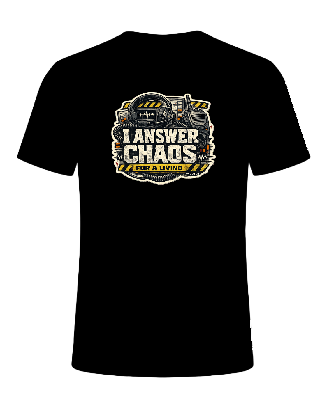 I Answer Chaos For A Living Tee — Black