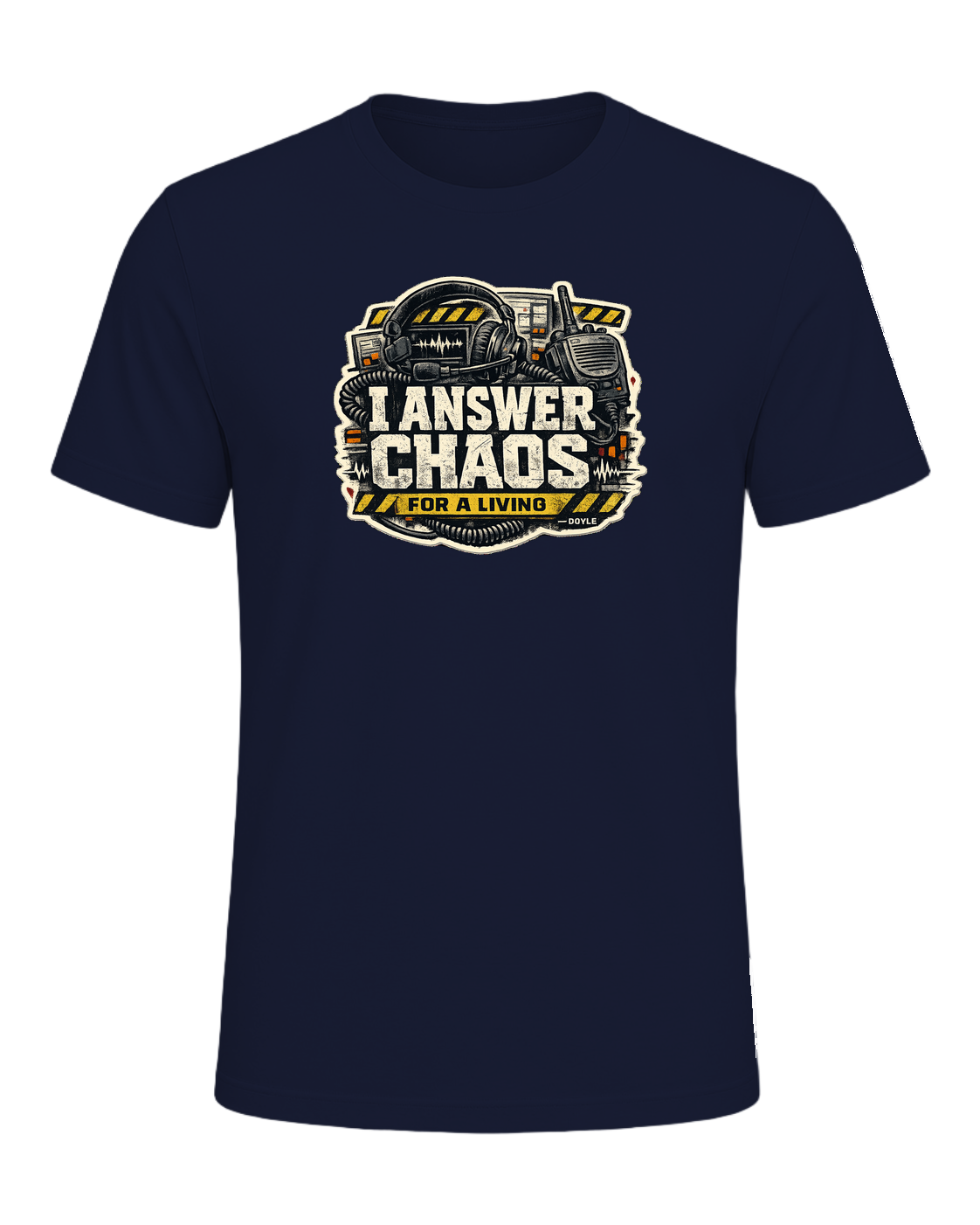I Answer Chaos For A Living Tee — Navy