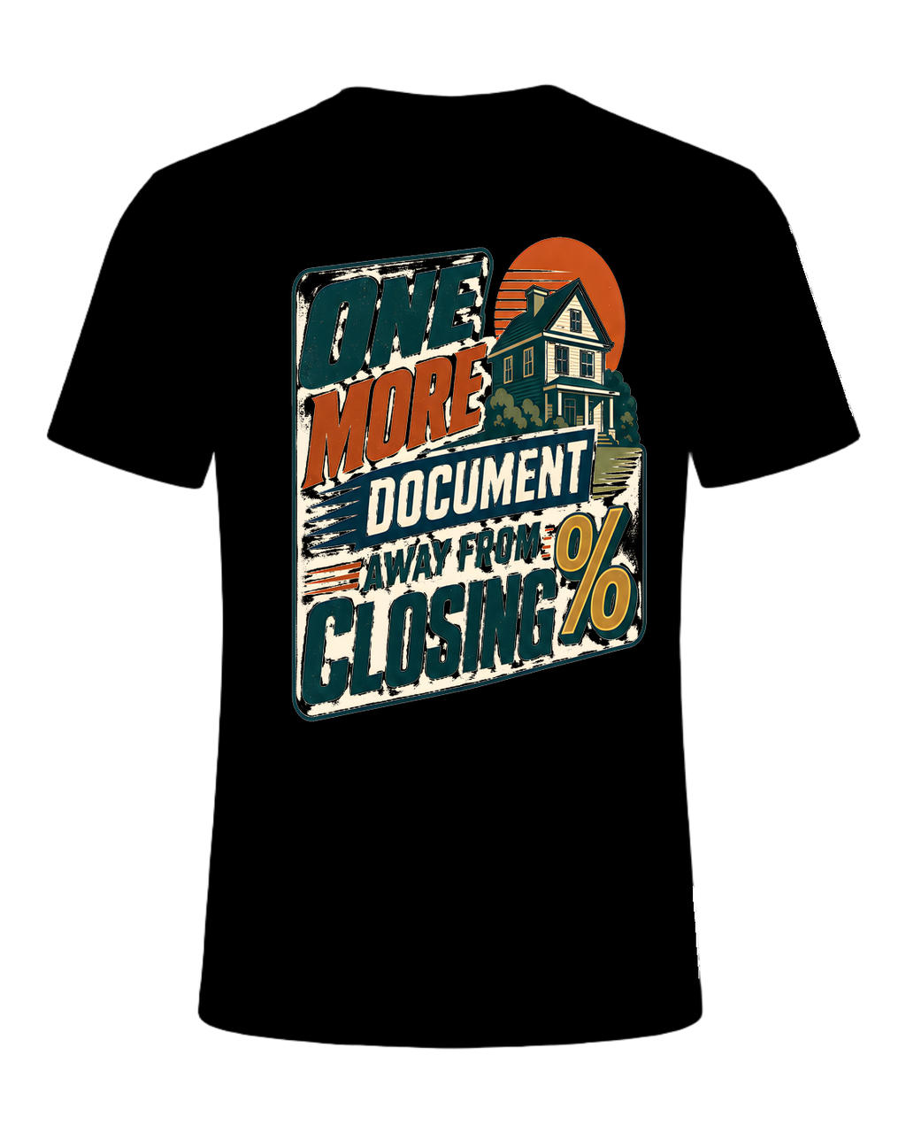 ONE MORE DOCUMENT AWAY FROM CLOSING — Black