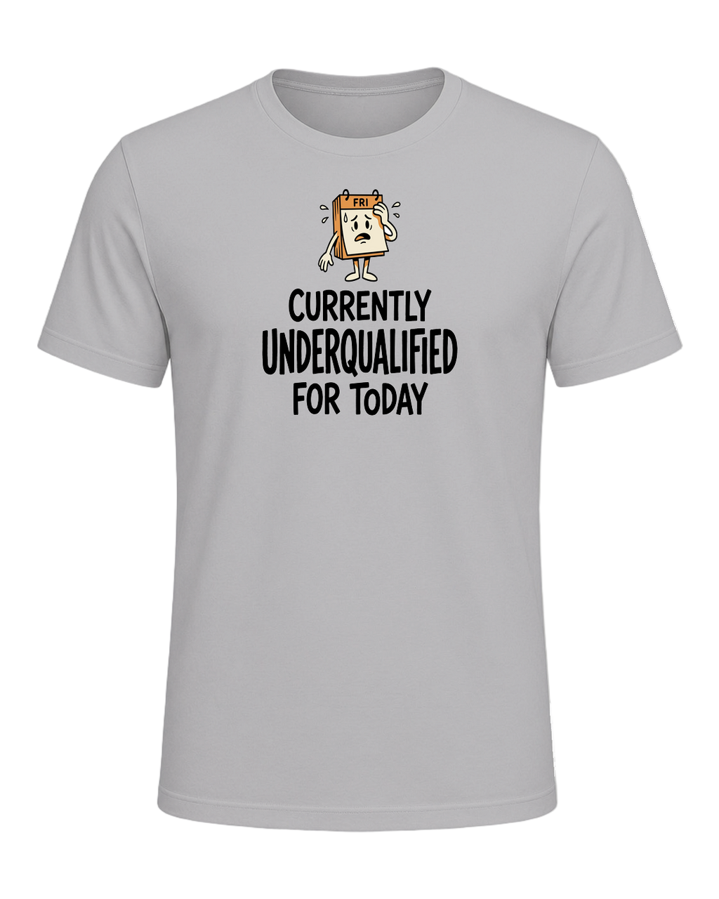 Currently Underqualified For Today — Athletic Heather