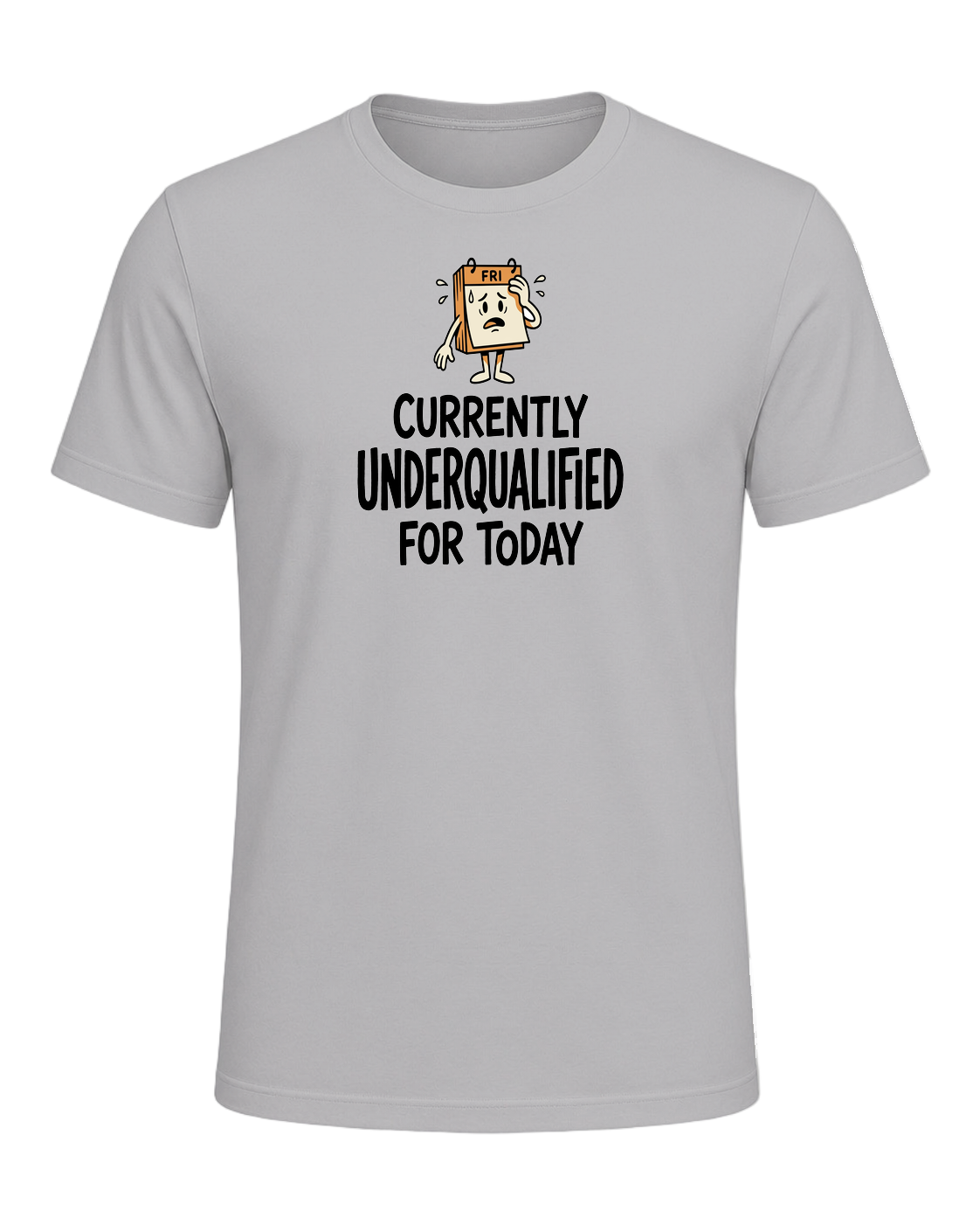 Currently Underqualified For Today — Athletic Heather