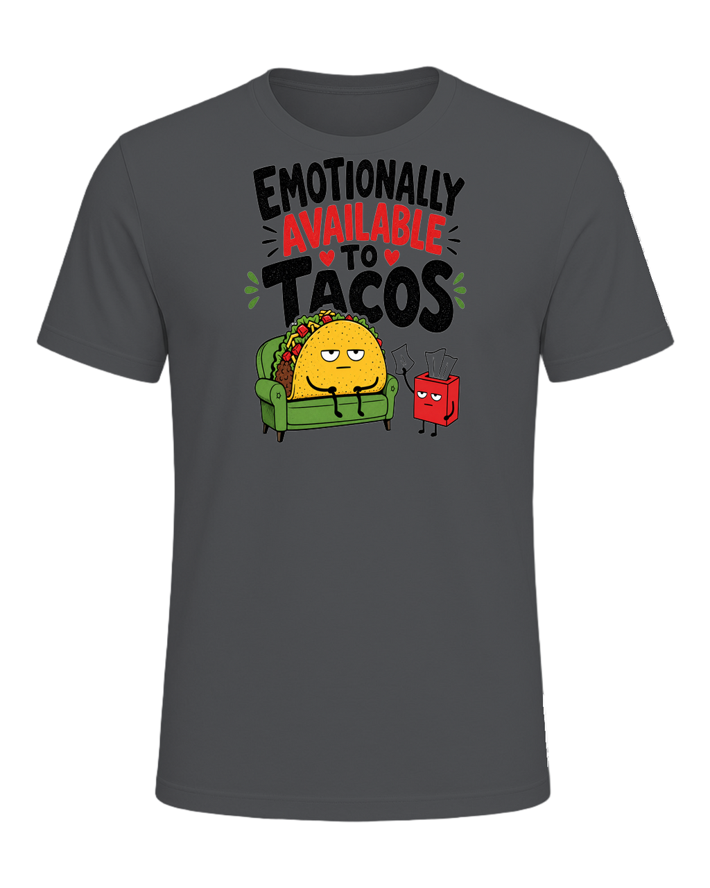 EMOTIONALLY AVAILABLE TO TACOS — Asphalt