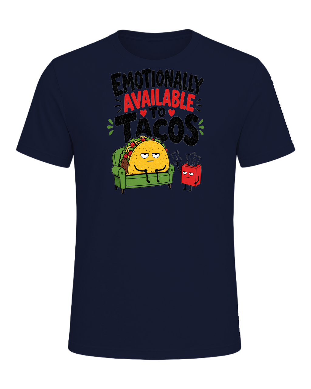EMOTIONALLY AVAILABLE TO TACOS — Navy