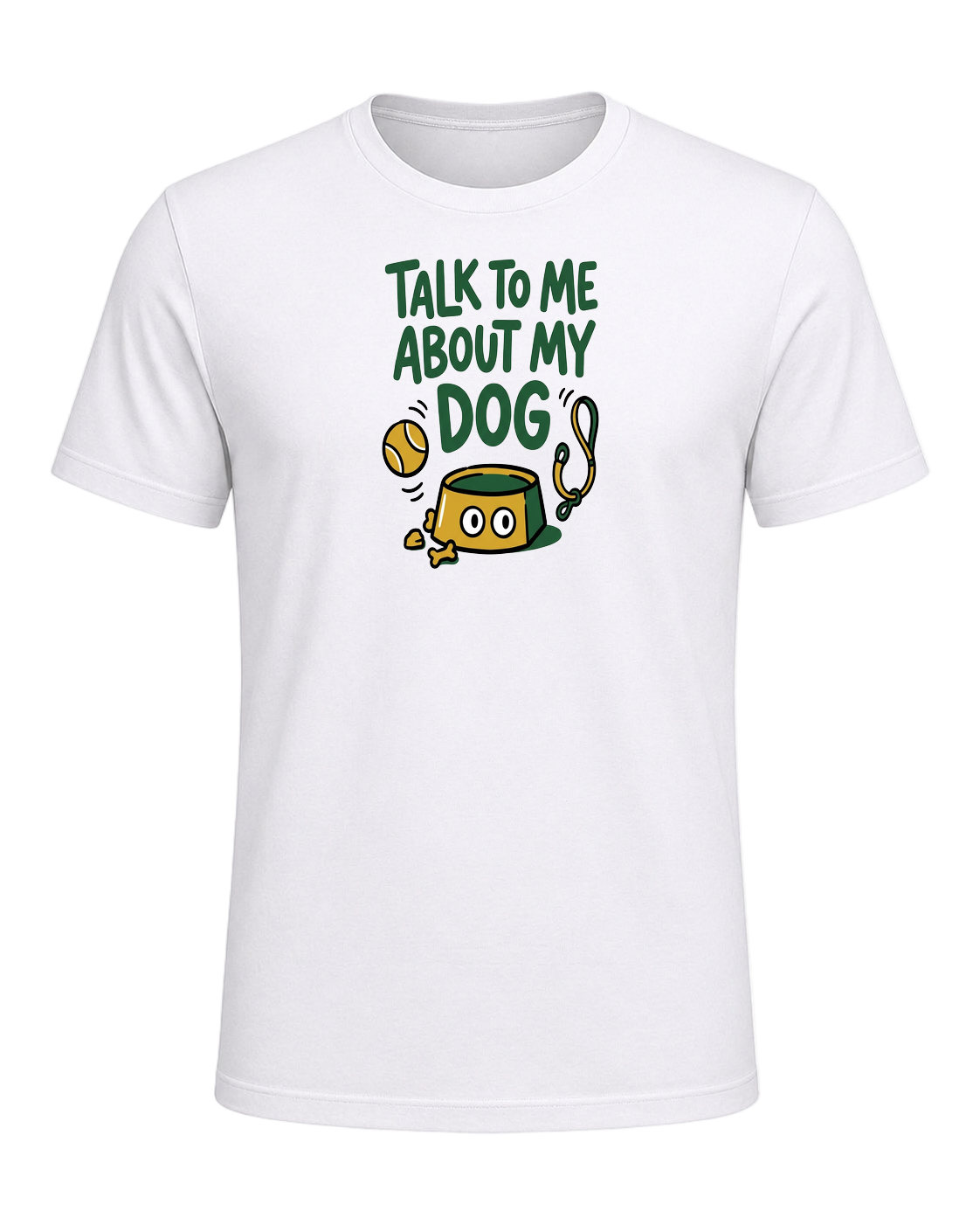 TALK TO ME ABOUT MY DOG — White