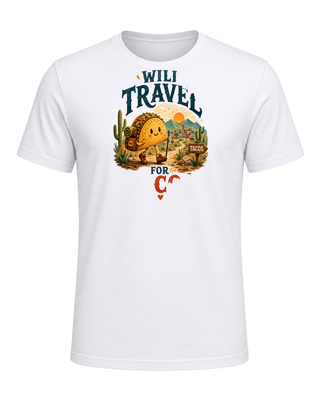 WILL TRAVEL FOR TACOS — White