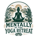 MENTALLY AT THE YOGA RETREAT