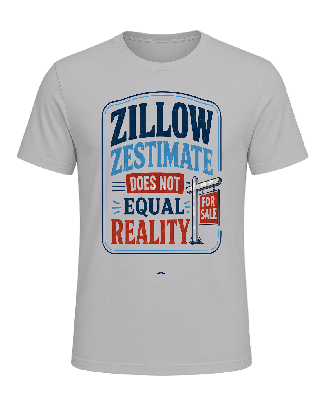 ZILLOW ZESTIMATE DOES NOT EQUAL REALITY — Athletic Heather