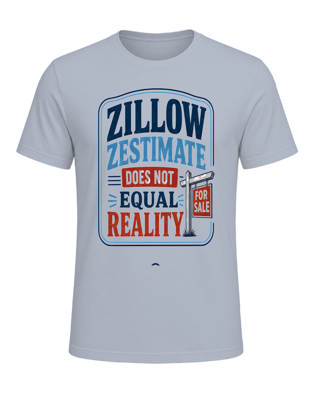 ZILLOW ZESTIMATE DOES NOT EQUAL REALITY — Light Blue