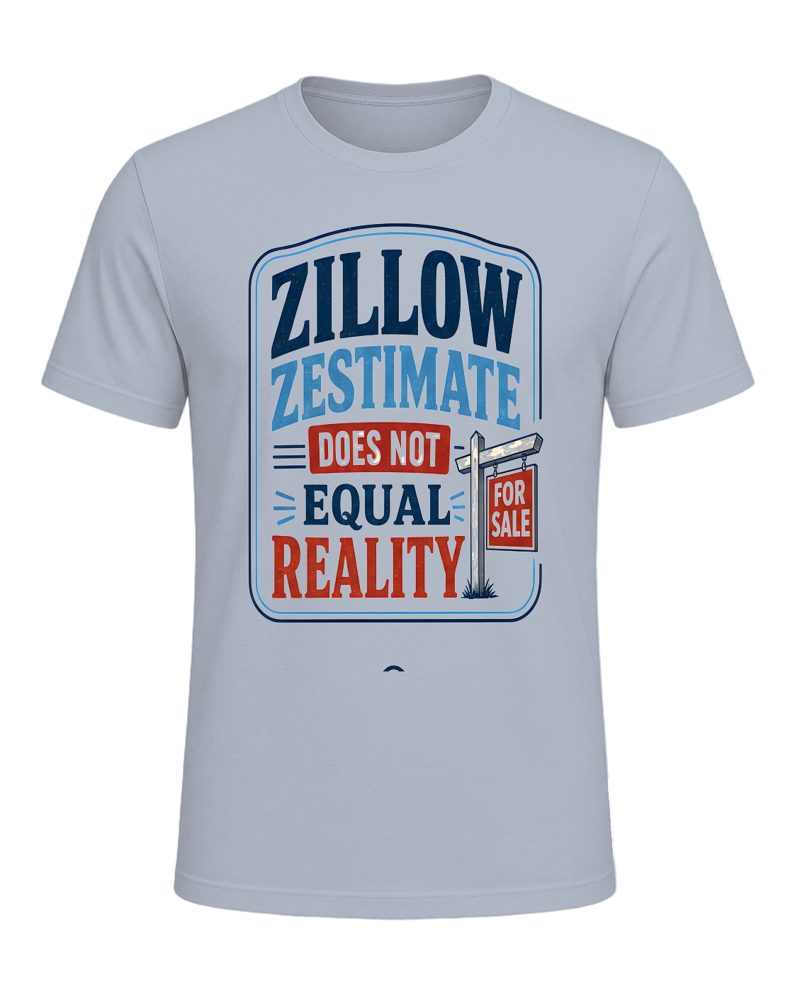 ZILLOW ZESTIMATE DOES NOT EQUAL REALITY — Light Blue
