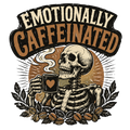 EMOTIONALLY CAFFEINATED