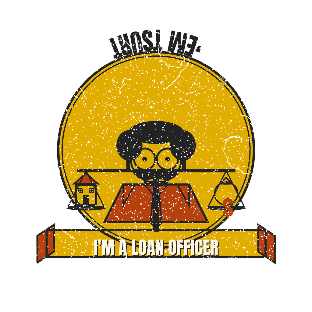 TRUST ME, I'M A LOAN OFFICER