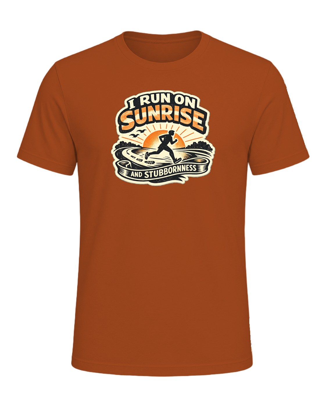 I Run On Sunrise And Stubbornness Tee — Autumn
