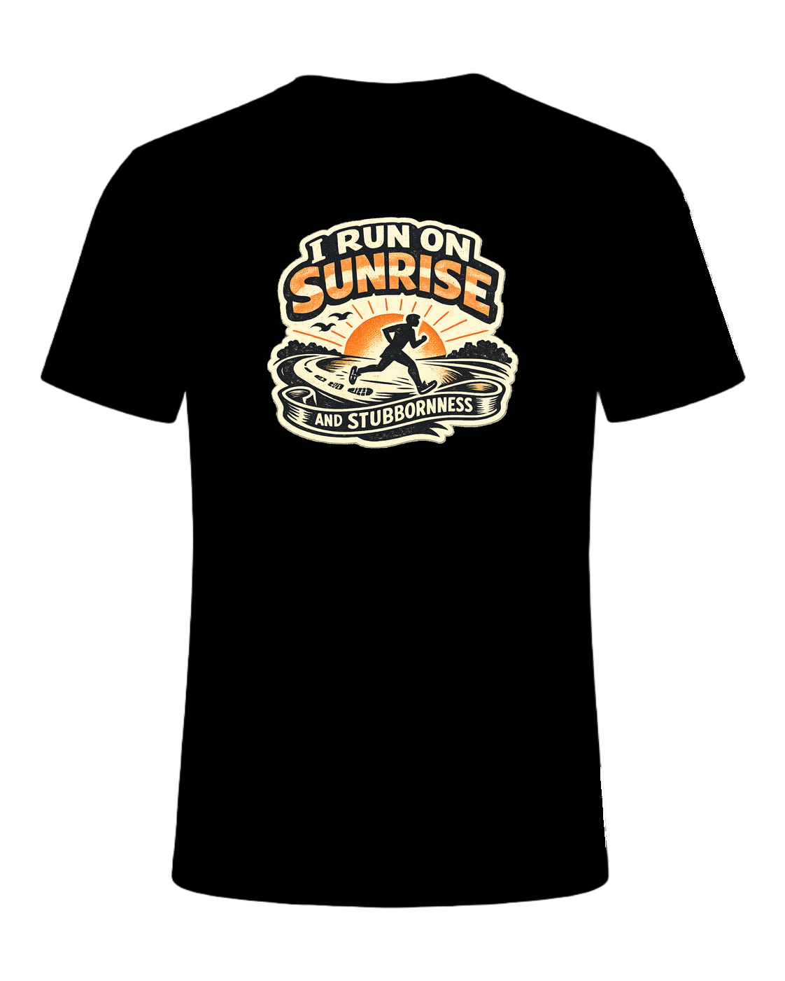 I Run On Sunrise And Stubbornness Tee — Black