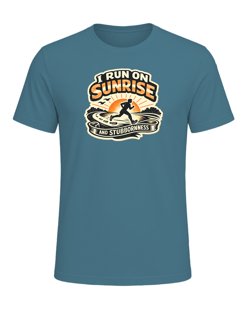 I Run On Sunrise And Stubbornness Tee — Heather Deep Teal