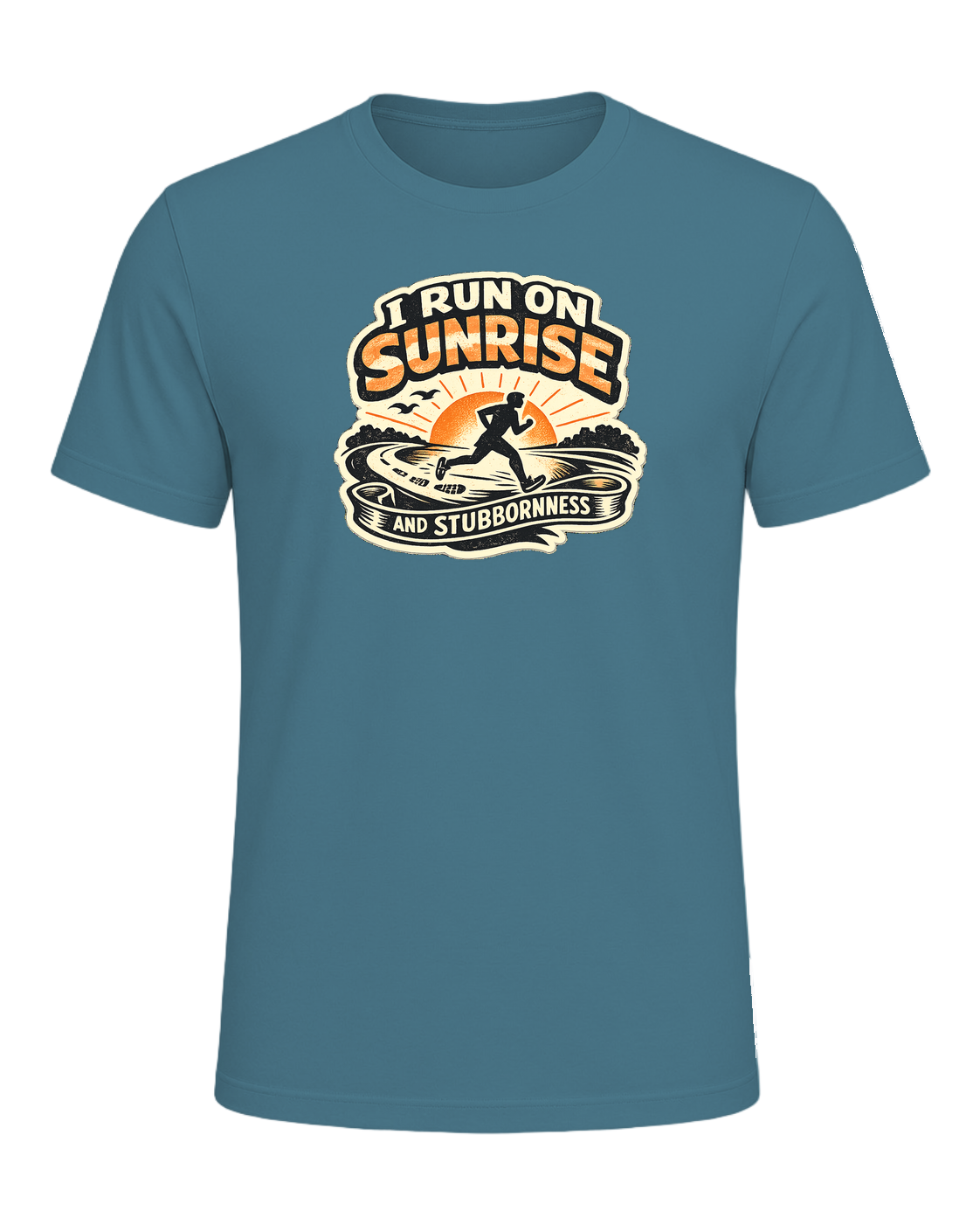 I Run On Sunrise And Stubbornness Tee — Heather Deep Teal