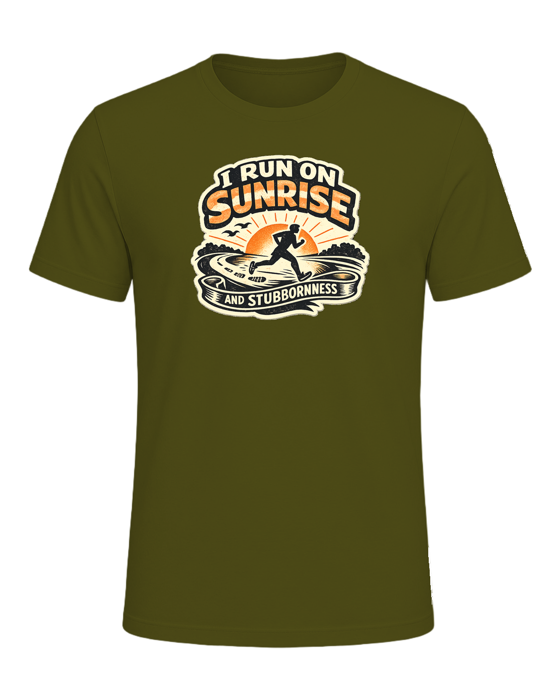 I Run On Sunrise And Stubbornness Tee — Olive