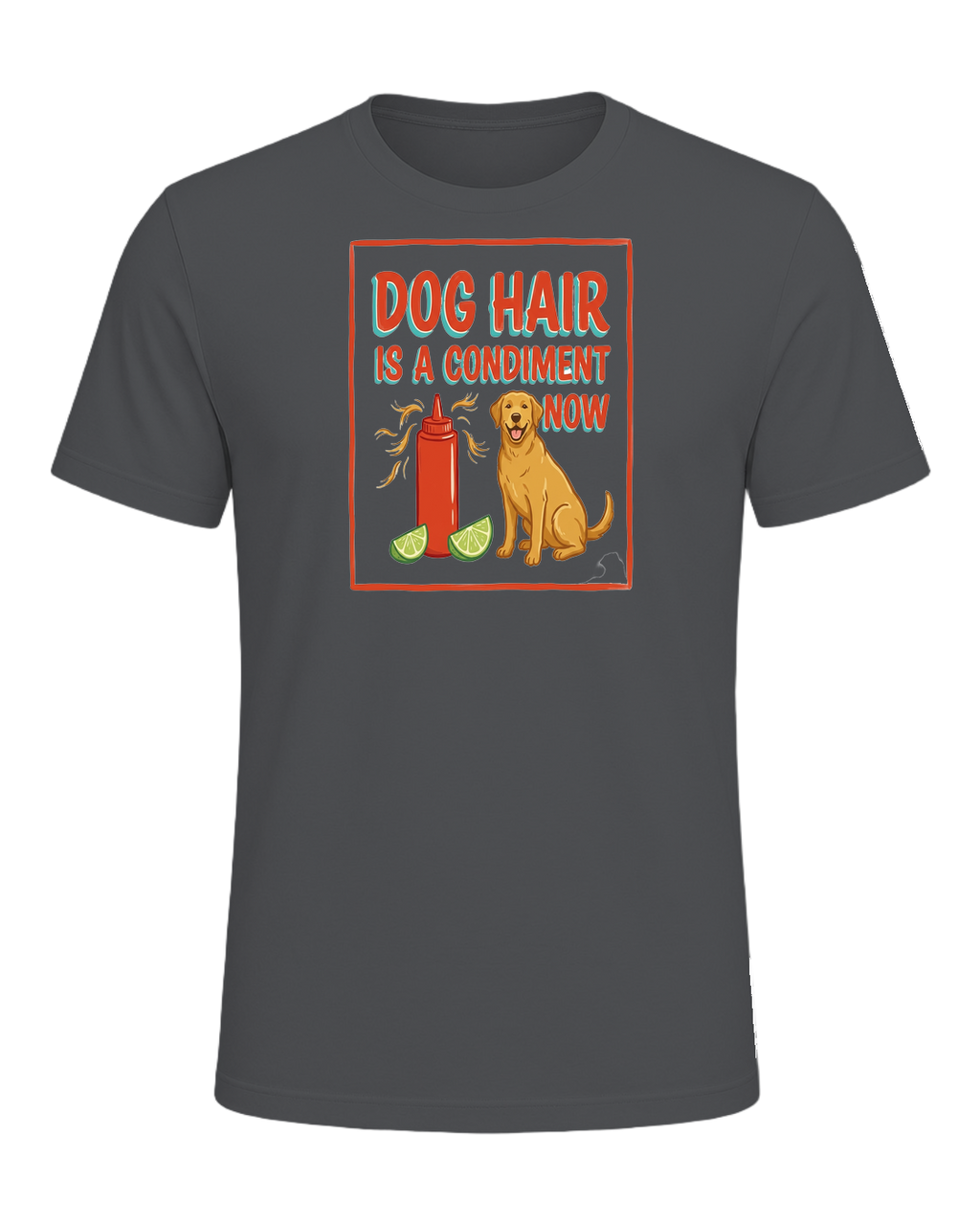 DOG HAIR IS A CONDIMENT NOW — Asphalt