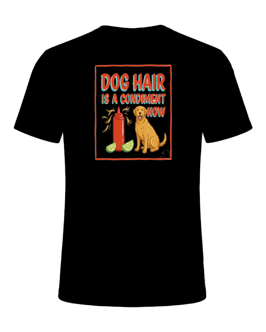 DOG HAIR IS A CONDIMENT NOW — Black