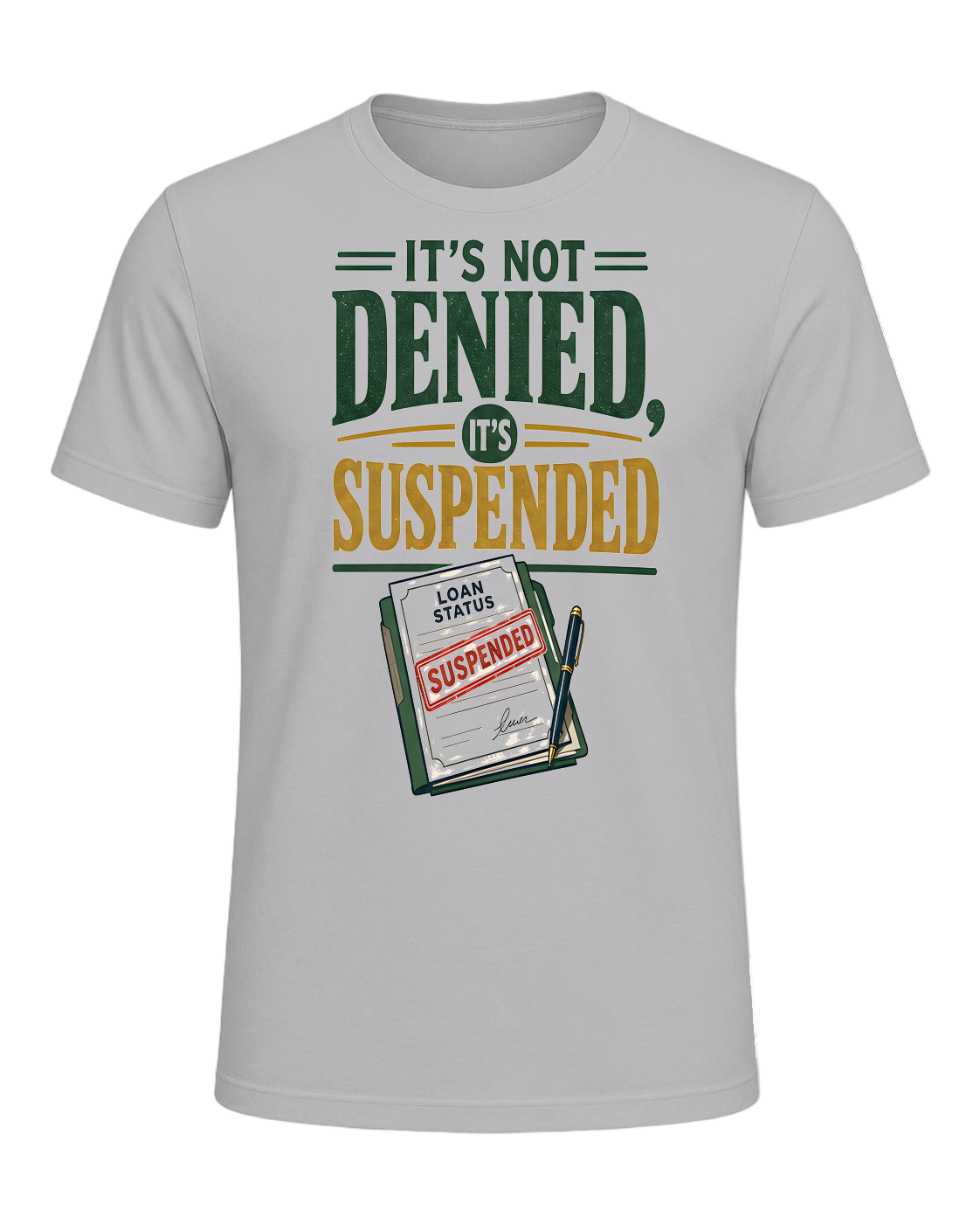 IT'S NOT DENIED, IT'S SUSPENDED — Athletic Heather