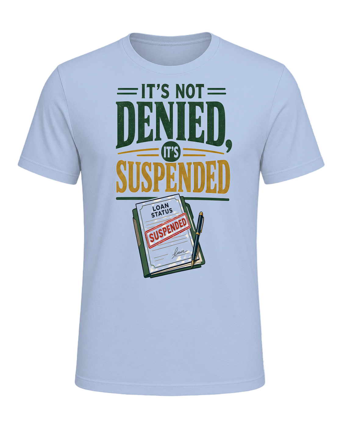 IT'S NOT DENIED, IT'S SUSPENDED — Baby Blue