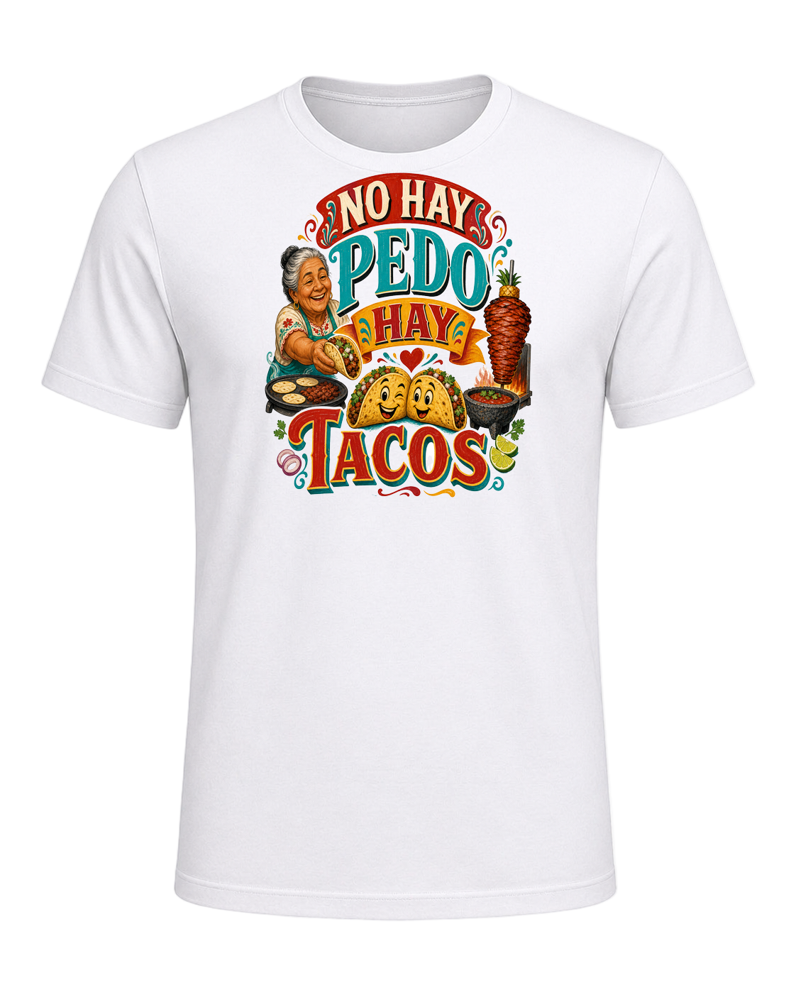 NO HAY PEDO HAY TACOS — White