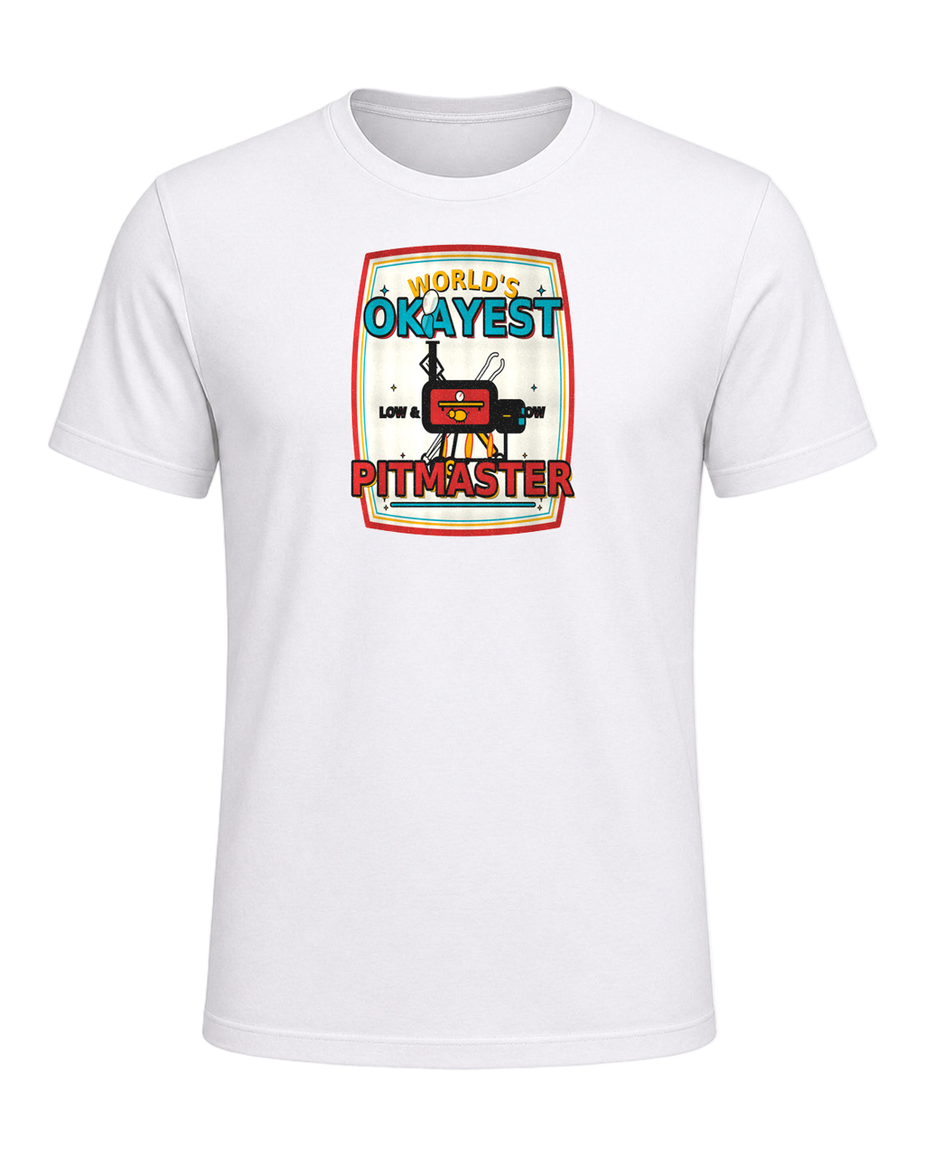 WORLD'S OKAYEST PITMASTER — White