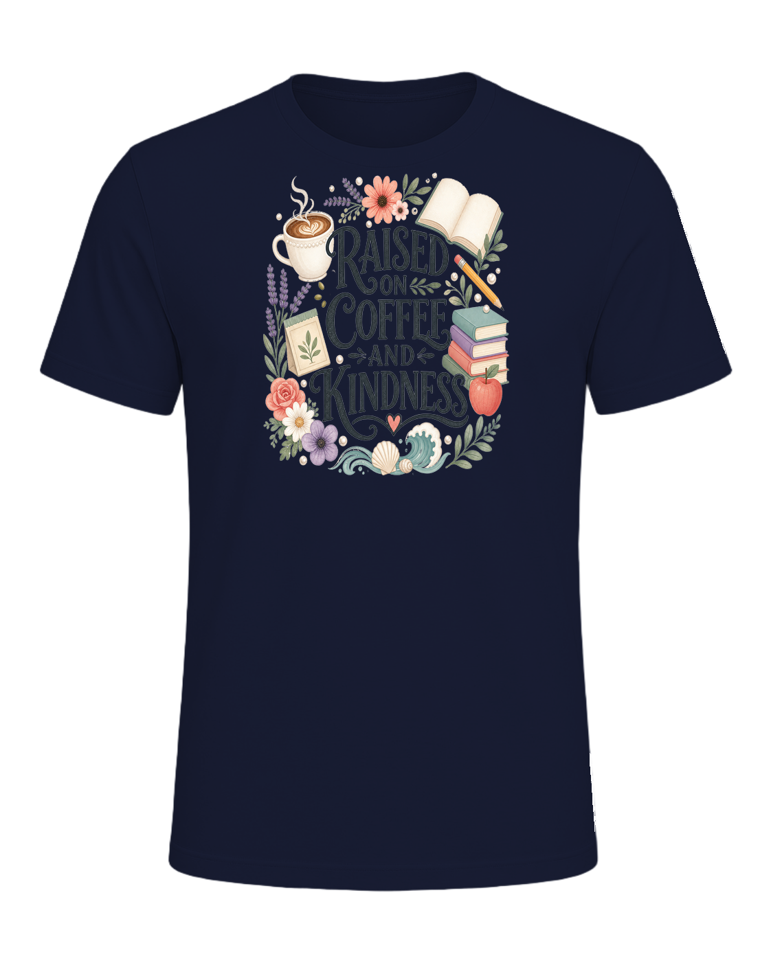RAISED ON COFFEE AND KINDNESS — Navy