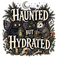 HAUNTED BUT HYDRATED