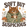 SOFT BUT SUSPICIOUS