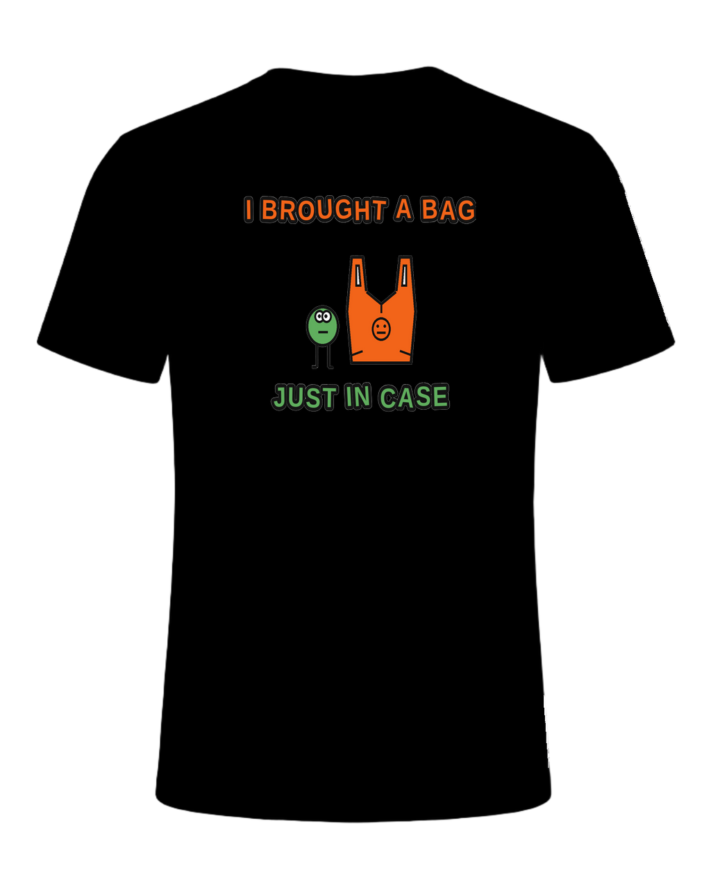 I BROUGHT A BAG JUST IN CASE — Black