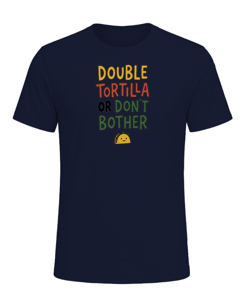 DOUBLE TORTILLA OR DON'T BOTHER — Navy
