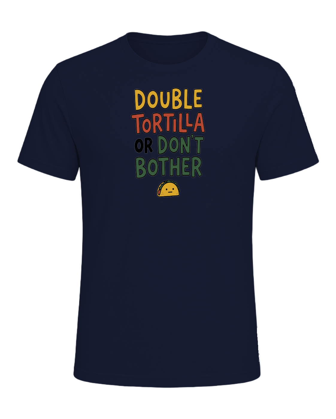 DOUBLE TORTILLA OR DON'T BOTHER — Navy